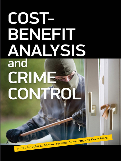 Title details for Cost-Benefit Analysis and Crime Control by John K. Roman - Available